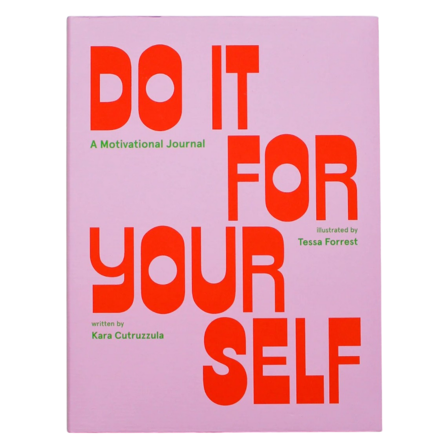 Do It For Yourself (Guided Journal): A Motivational Journal