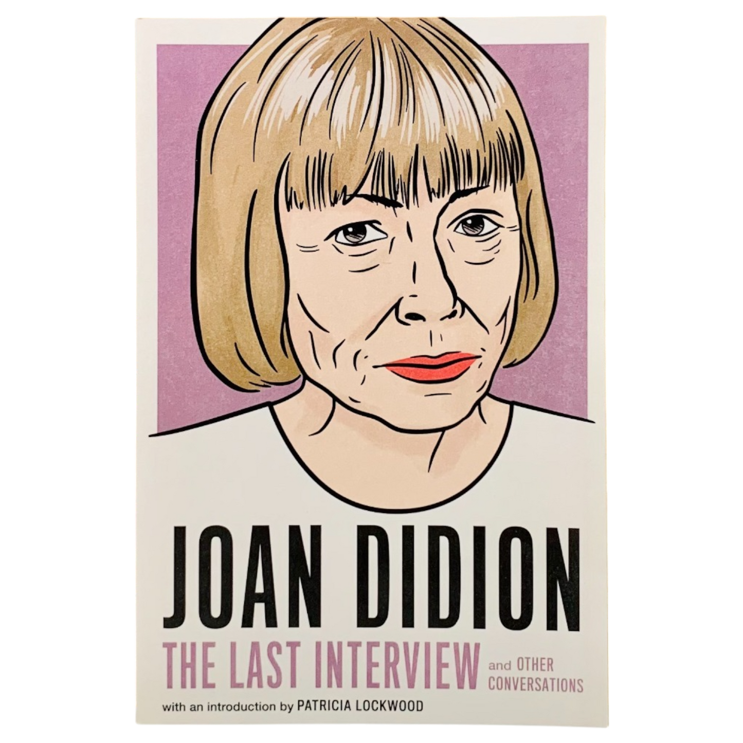 Joan Didion: The Last Interview