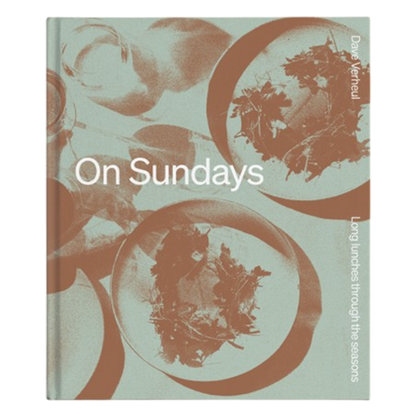 On Sundays: Long Lunches through the Seasons