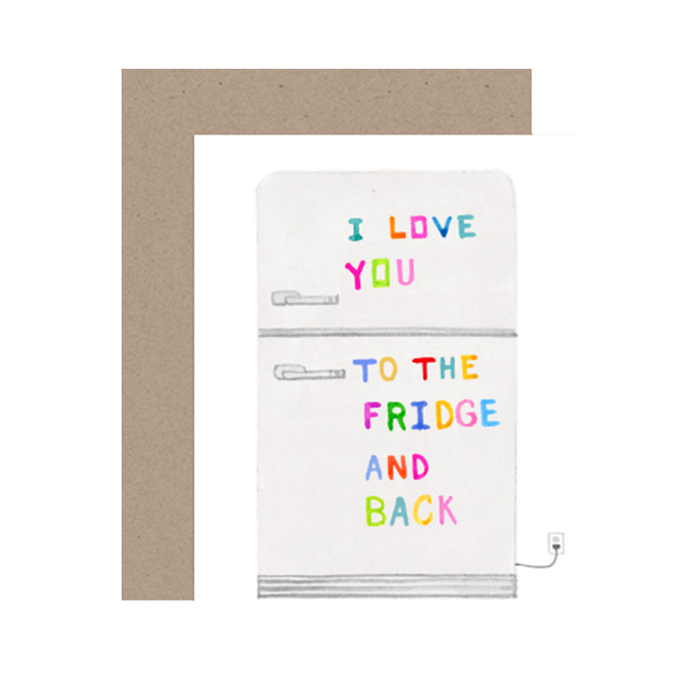 Love You to the Fridge Card