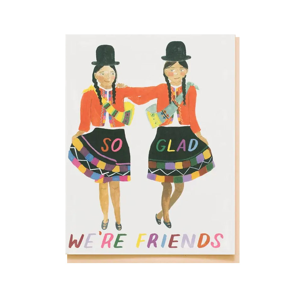 Glad We're Friends Card