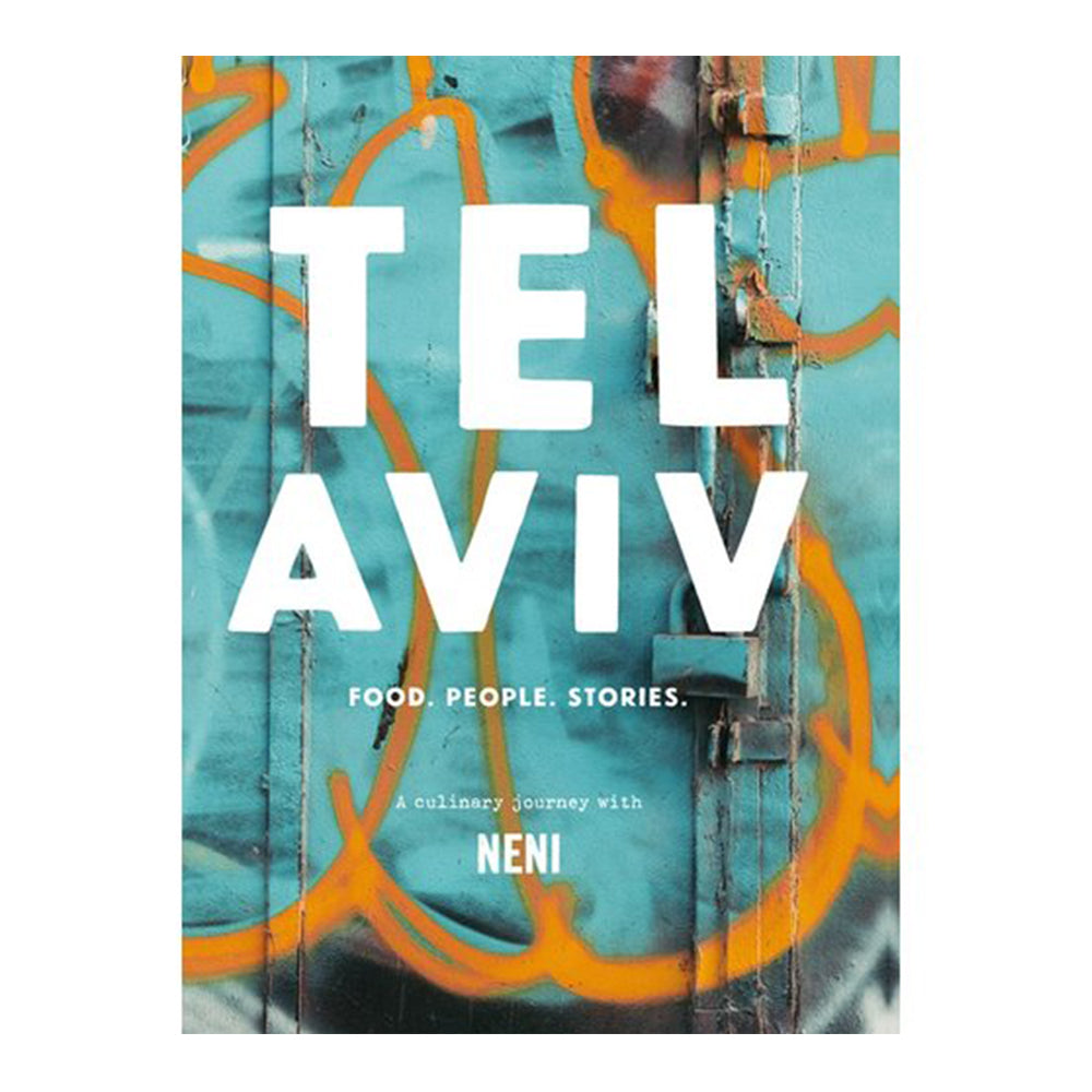 Tel Aviv: Food. People. Stories.