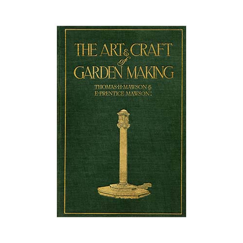The Art and Craft of Garden Making